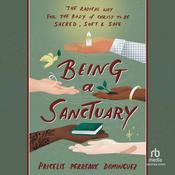Being a Sanctuary by  Pricelis Perreaux-Dominguez audiobook