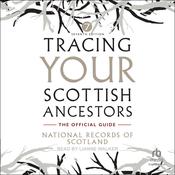 Tracing Your Scottish Ancestors by  Tristam Clarke audiobook