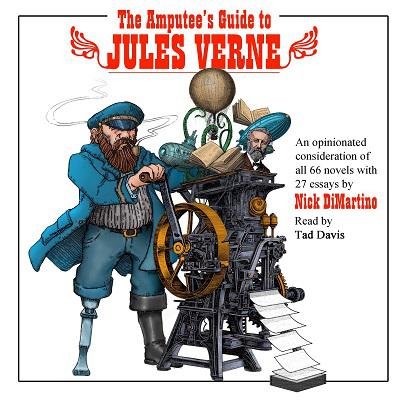The Amputee’s Guide to Jules Verne by Nick DiMartino audiobook