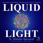 Liquid Light by  G. William Barnard audiobook