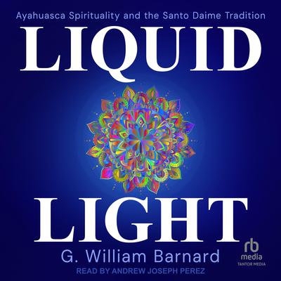 Liquid Light by G. William Barnard audiobook