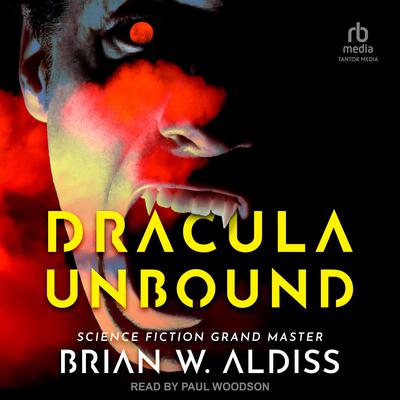 Dracula Unbound by Brian W. Aldiss audiobook