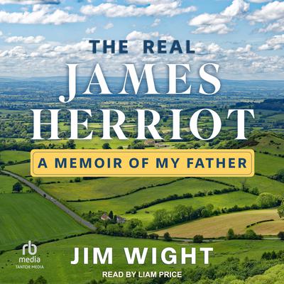 The Real James Herriot by Jim Wight audiobook