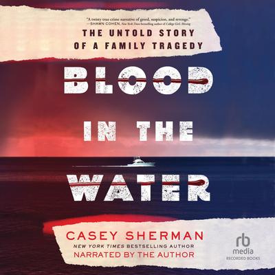 Blood in the Water by Casey Sherman audiobook