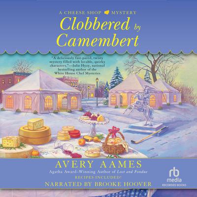 Clobbered by Camembert by Avery Aames audiobook