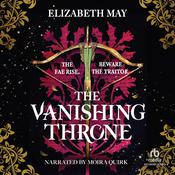 The Vanishing Throne by  Elizabeth May audiobook