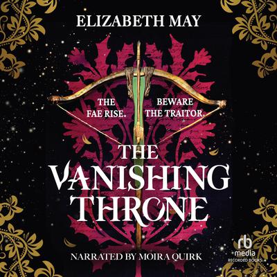 The Vanishing Throne by Elizabeth May audiobook