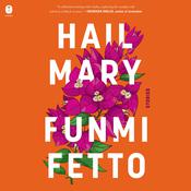 Hail Mary by  Funmi Fetto audiobook