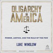 Oligarchy in America by  Luke Winslow audiobook