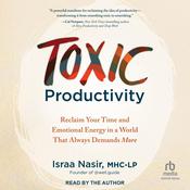 Toxic Productivity by  Israa Nasir, MHC-LP audiobook