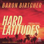 Hard Latitudes by  Baron Birtcher audiobook