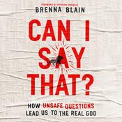 Can I Say That? by  Brenna Blain audiobook