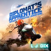 Diplomat's Apprentice by  L J Dix audiobook