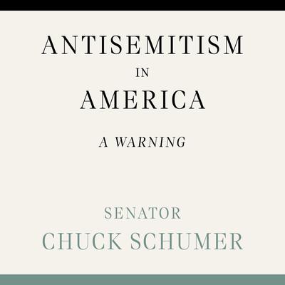 Antisemitism in America by Chuck Schumer audiobook