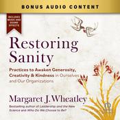 Restoring Sanity by  Margaret J. Wheatley audiobook