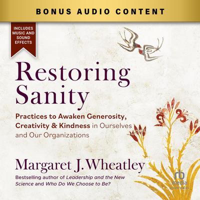 Restoring Sanity by Margaret J. Wheatley audiobook