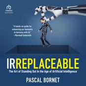 IRREPLACEABLE by  Pascal Bornet audiobook