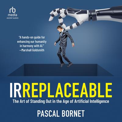 IRREPLACEABLE by Pascal Bornet audiobook