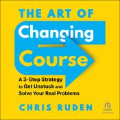 The Art of Changing Course by  Chris Ruden audiobook
