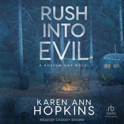 Rush Into Evil by Karen Ann Hopkins audiobook