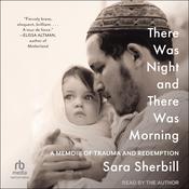 There Was Night and There Was Morning by  Sara Sherbill audiobook