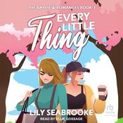 Every Little Thing by  Lily Seabrooke audiobook