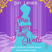 Miss Louisa’s Final Waltz by  Sofi Laporte audiobook