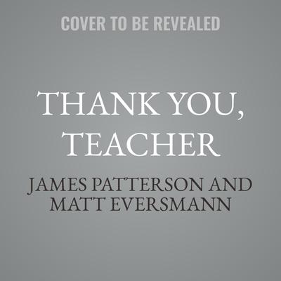 Thank You, Teacher by James Patterson audiobook