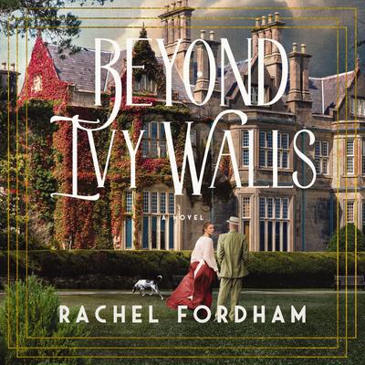 Beyond Ivy Walls by Rachel Fordham audiobook