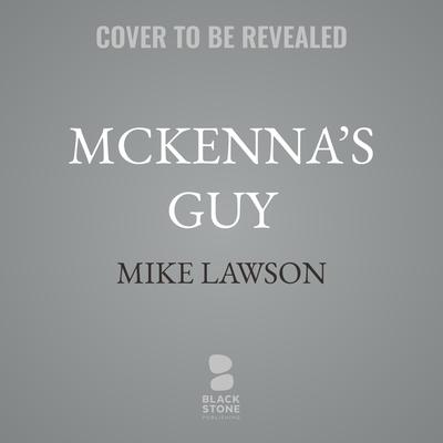 McKenna’s Guy by Mike Lawson audiobook