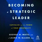 Becoming a Strategic Leader by  Laurie W. Blazek, MBA audiobook