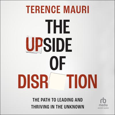 The Upside of Disruption by Terence Mauri audiobook