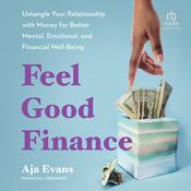 Feel-Good Finance by  Aja Evans audiobook