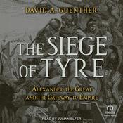 The Siege of Tyre by  David A. Guenther audiobook
