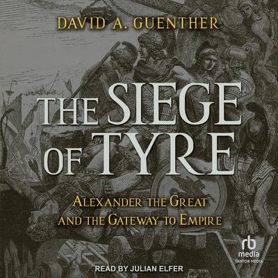 The Siege of Tyre by David A. Guenther audiobook