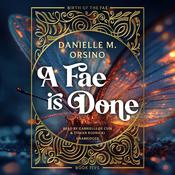 A Fae Is Done by  Danielle M. Orsino audiobook