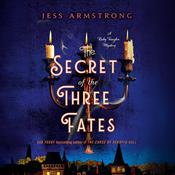 The Secret of the Three Fates by  Jess Armstrong audiobook