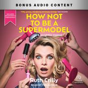 How Not to Be a Supermodel by  Ruth Crilly audiobook