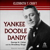 Yankee Doodle Dandy by  Elizabeth T. Craft audiobook