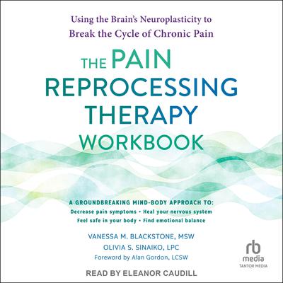 The Pain Reprocessing Therapy Workbook by Vanessa M. Blackstone, MSW audiobook