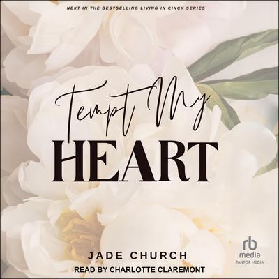 Tempt My Heart by Jade Church audiobook