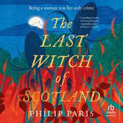 The Last Witch of Scotland by  Philip Paris audiobook