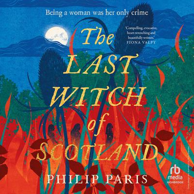 The Last Witch of Scotland by Philip Paris audiobook