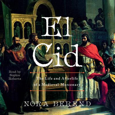 El Cid by Nora Berend audiobook