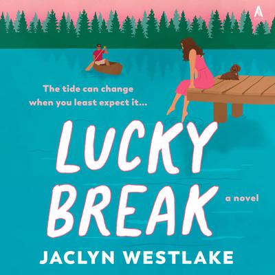 Lucky Break by Jaclyn Westlake audiobook