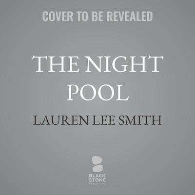 The Night Pool by Lauren Lee Smith audiobook