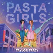 Pasta Girls by  Taylor Tracy audiobook
