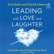 Leading with Love and Laughter by  Patrick Malone audiobook