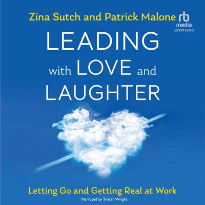 Leading with Love and Laughter by Patrick Malone audiobook