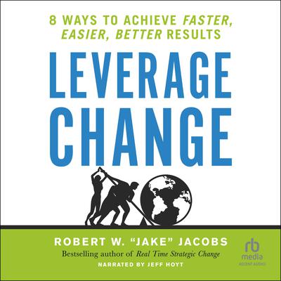 Leverage Change by Robert W. Jacobs audiobook